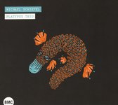 Michael Schiefel Platypus Trio - Michael Schiefel Platypus Trio (CD)