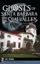 Haunted America - Ghosts of Santa Barbara and the Ojai Valley