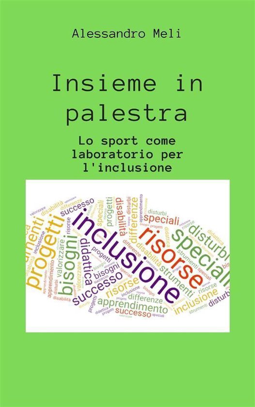 Insieme in palestra. Lo sport come laboratorio per l'inclusi ... - cover
