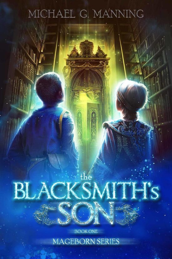 Mageborn 1 - Mageborn: The Blacksmith's Son - cover