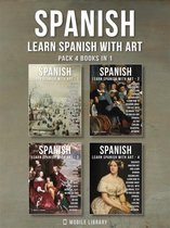 Learn Spanish with Art 5 - Pack 4 Books in 1 - Spanish - Learn Spanish with Art
