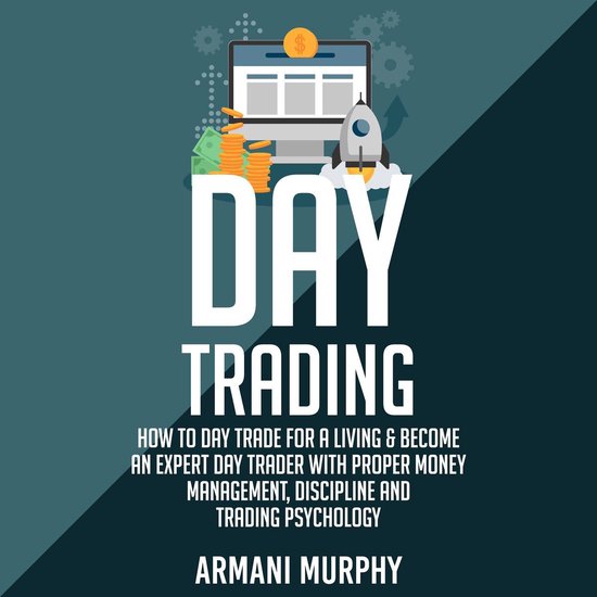 Day Trading: How to Day Trade for a Living & Become An Exper ... - cover
