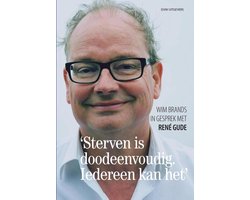'Sterven is doodeenvoudig. Iedereen kan het.'