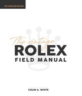Chevalier 1 - The Vintage Rolex Field Manual