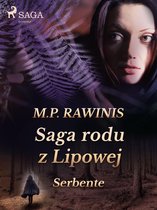 Saga rodu z Lipowej - Saga rodu z Lipowej 36: Serbente