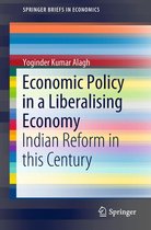SpringerBriefs in Economics - Economic Policy in a Liberalising Economy