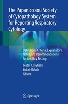 The Papanicolaou Society of Cytopathology System for Reporting Respiratory Cytology