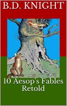 Knight's Fables - 10 Aesop's Fables Retold