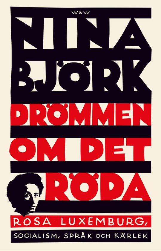 Drömmen om det röda : Rosa Luxemburg, socialism, språk oc ... - cover
