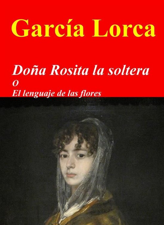 Doña Rosita La Soltera Ebook Federico Garcia Lorca 9788835377689 Boeken Bol 0400