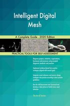 Intelligent Digital Mesh A Complete Guide - 2020 Edition