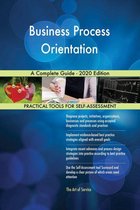 Business Process Orientation A Complete Guide - 2020 Edition