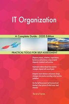 IT Organization A Complete Guide - 2020 Edition