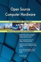 Open Source Computer Hardware A Complete Guide - 2020 Edition