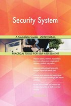 Security System A Complete Guide - 2020 Edition