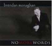 Brendan Monaghan - No More Words (CD)