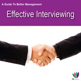 A Guide to Better Management Effective Interviewing
