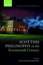 A History of Scottish Philosophy - Scottish Philosophy in the Seventeenth Century