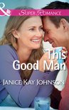 This Good Man (Mills & Boon Superromance) (The Mysteries of Angel Butte - Book 5)
