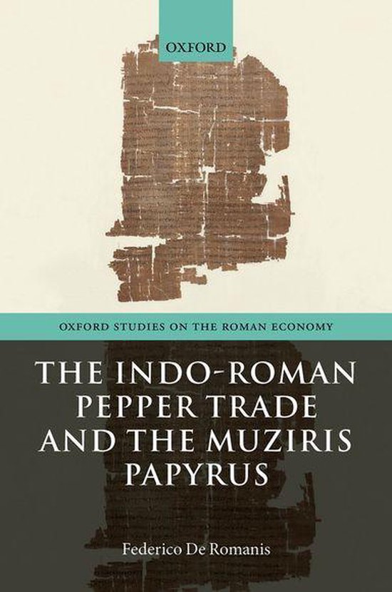 Oxford Studies on the Roman Economy - The Indo-Roman Pepper  ... - cover