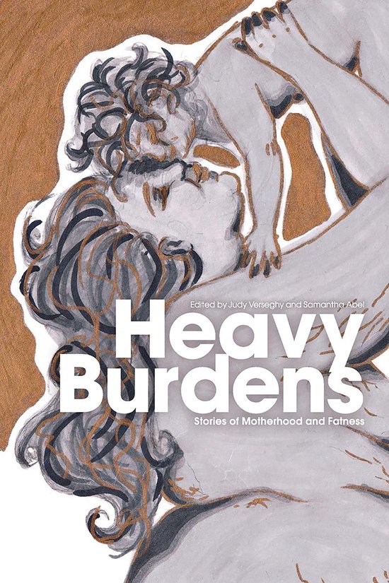 Heavy Burdens: Stories of Motherhood and Fatness - cover