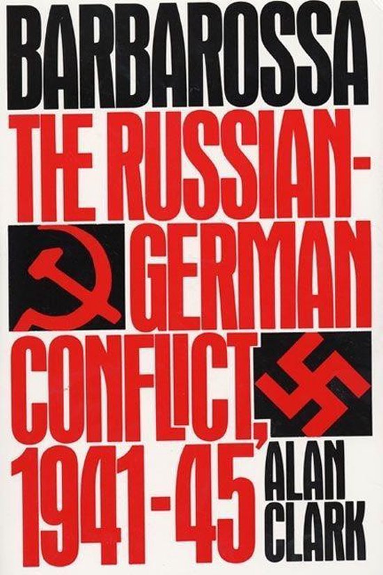 Barbarossa: The Russian-German Conflict 1941-1945