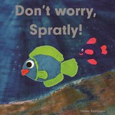 Don't Worry, Spratly!