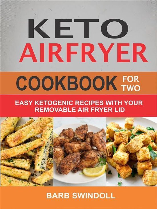 Keto Airfryer Cookbook For Two Easy Ketogenic Recipes With Your