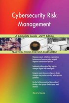 Cybersecurity Risk Management A Complete Guide - 2019 Edition