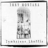 Tony Montana - Tombstone Shuffle (CD)