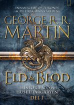 Eld & Blod - Eld & Blod: Historien om huset Targaryen (Del I)