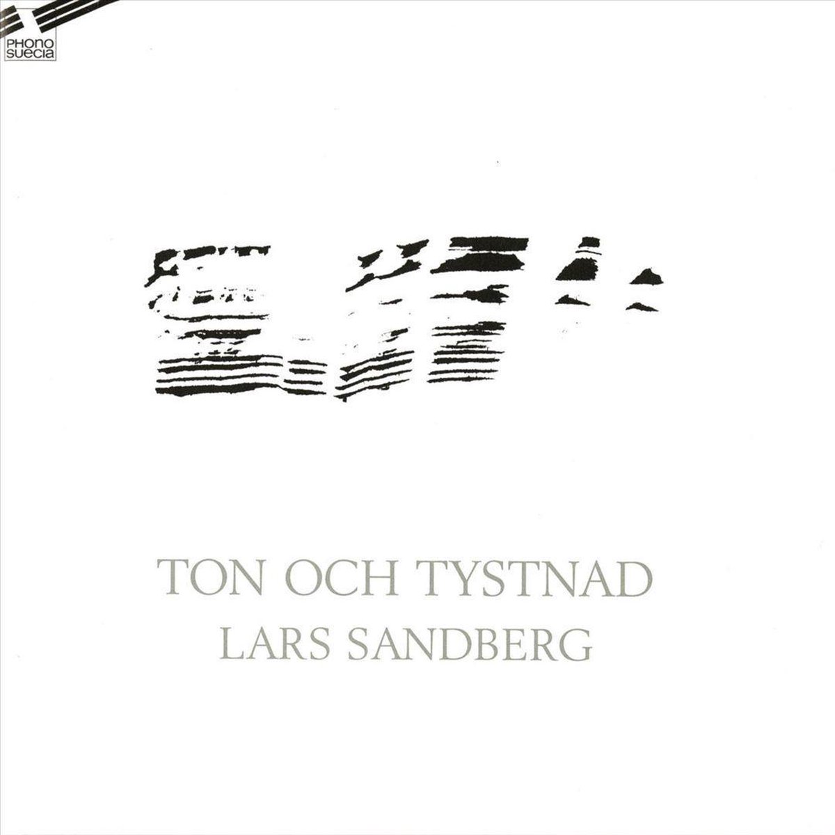 Lars Sandberg: Ton och Tystnad