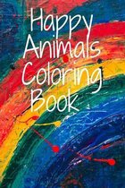 Happy Animals Coloring Book: 2020 best time pass coloring for adult and kids have super fun