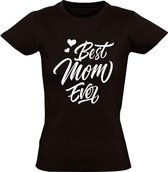 Best mom ever Dames t-shirt | moederdag | oma | moeder | grappig | cadeau | Zwart