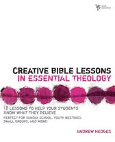 Creative Bible Lessons - Creative Bible Lessons in Essential Theology