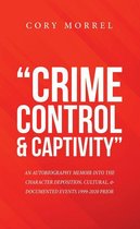 “Crime Control & Captivity”