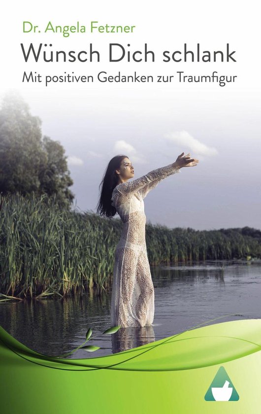 Wünsch Dich schlank – Mit positiven Gedanken zur Traumfig ... - cover