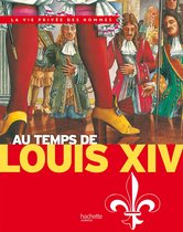 Au temps de Louis XIV