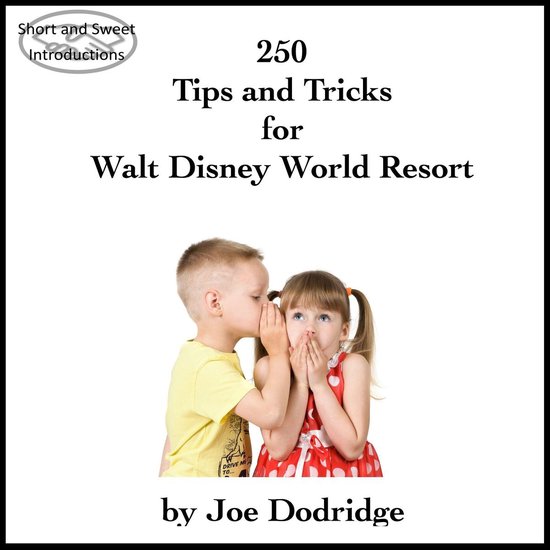 250 Tips and Tricks for Walt Disney World Resort - cover