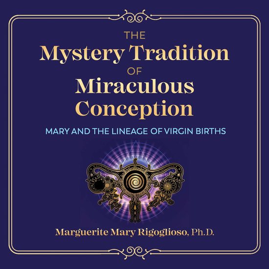 The Mystery Tradition of Miraculous Conception - cover