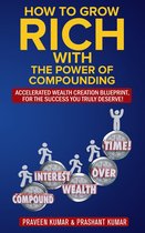 Wealth Creation 6 - How to Grow Rich with The Power of Compounding