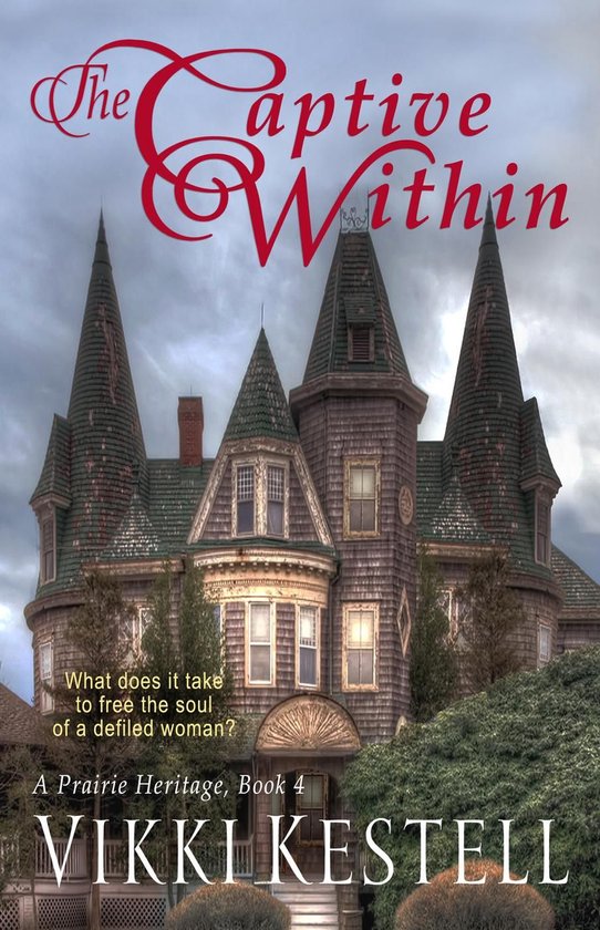 A Prairie Heritage 4 - The Captive Within - cover