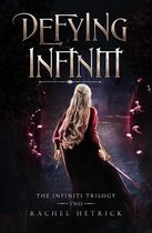 The Infiniti Trilogy - Defying Infiniti