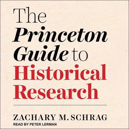 The Princeton Guide to Historical Research - cover