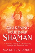 Awakening Your Inner Shaman