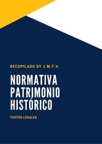 NORMATIVA PATRIMONIO HISTÓRICO