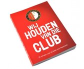 Feyenoord Boek Wij houden van die Club