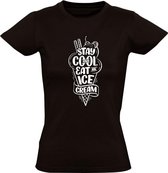 Stay cool and eat an icecream Dames t-shirt | ijs | zomer | softijs | grappig | cadeau | Zwart