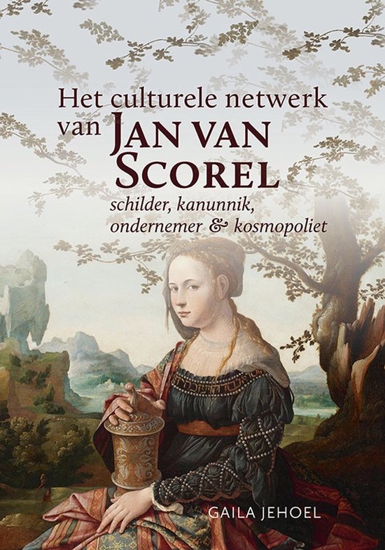 Middeleeuwse studies en bronnen 176 - Het culturele netwerk van Jan van Scorel (1495-1562