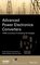 IEEE Press Series on Power and Energy Systems - Advanced Power Electronics Converters